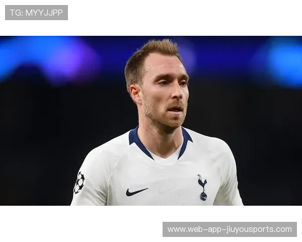 德甲欢迎埃里克森！红心中场开启绿茵新篇章，埃里克森是那个俱乐部